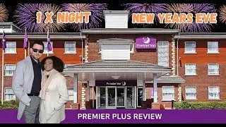 We Spent New Year&rsquo;s Eve in a Premier Plus Room at Premier Inn 😲