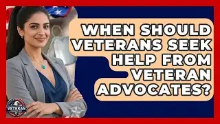 When Should Veterans Seek Help From Veteran Advocates? - Veteran Community Guide