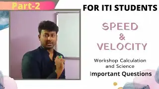 Speed and Velocity Important Questions -2 |Workshop Calculation and Science |WCS| ITI| Bharat Skills