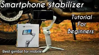 DJI OSMO Mobile SE detailed review | How to use it? | Tutorial