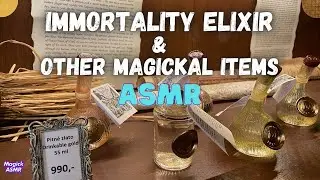 ASMR IMMORTALITY EXILIR ?!! + other magickal items/tools #asmr