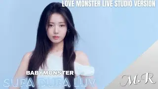 BABYMONSTER - 'SUPA DUPA LUV' [LOVE MONSTER] LIVE STUDIO VERSION
