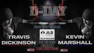 19 Travis Dickinson vs Kevin Marshall: D-DAY WEEKENDER II~DAY II