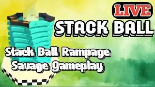 🔥 Stack Ball Rampage Savage Gameplay #live #games #stackball #gameplay