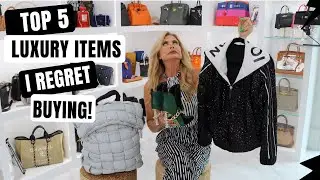 TOP 5 LUXURY ITEMS I REGRET BUYING!!!