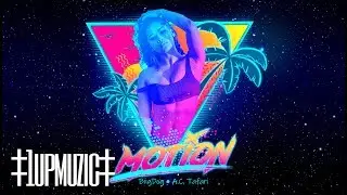 Motion - Biigdog ft AC Tafari