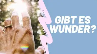 Gibt es Wunder?