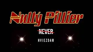Nulty Pillier - Never Hviezdam