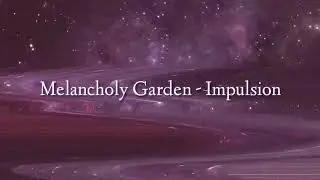 Melancholy Garden - 
