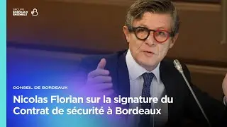 Nicolas Florian interpelle Pierre Hurmic sur le Contrat de sécurité pour Bordeaux