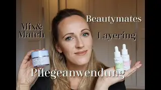 Beautymates I Pflegeanwendung I Mix & Match, Layering usw. I Rabattcode