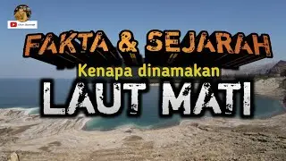 Laut Mati‼️Sejarah dan Fakta Unik Laut Mati Yordania (Jordan Dead Sea)
