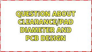 Question about clearance/pad diameter and PCB design