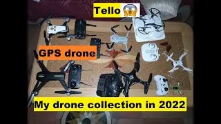 My Drone quadcopter collection in 2022 | Meet my drones | DJI Tello, GPS drones, dual camera drone