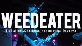 WEEDEATER - Live at Brick by brick, San diego Ca. (9.21.25)