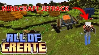 All of Create Modded Minecraft Lets play - Jetpacks & Farms