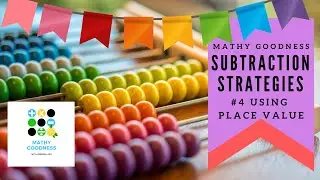Subtraction Strategies: Using Place Value Models