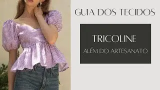 Tricoline - Al&eacute;m do artesanato | Guia dos tecidos