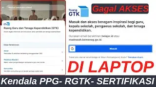 KENDALA PPG RUANG GTK MENU SERTIFIKASI GURU TIDAK BISA DI AKSES DI LAPTOP PADAHAL DI HP BISA