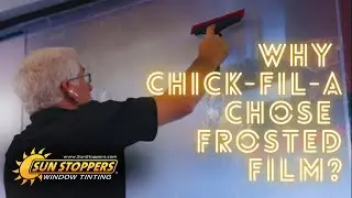 Why Chick-fil-A Chose Frosted Window Film