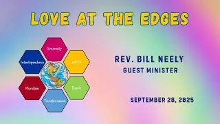 Love at the Edges  ~ September 28, 2025