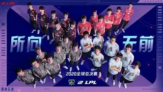 LPL Chinh Phạt - Chung kết Thế Giới 2020