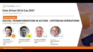 Digital Transformation: Upstream Operations - Data Driven Oil and Gas 2021 - Reuters Events