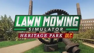 Lawn Mowing Simulator: Heritage Park DLC - Trailer!