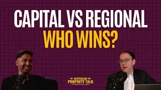 Capital Cities vs Regional: Where to Invest