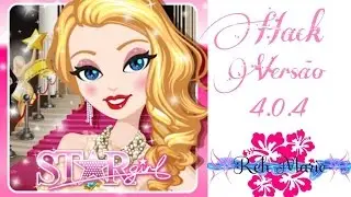 Star Girl Hack - Vers&atilde;o 4.0.4