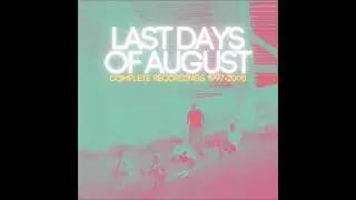 Last Days of August - The Art of Breathing