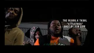 Tre Bluee x TKool - StyleFree (Shot/Edited By Don Sipp)