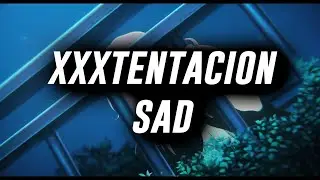 XxxTentacion－Sad ＡＭＶ