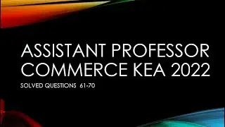ASSISTANT PROFESSOR COMMERCE KEA 2022 PART-6