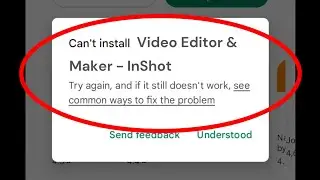 Can't install Video Editor & Maker - InShot App Google Play store Not Download Problem solve