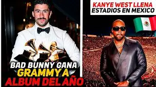 Bad Bunny gana Grammy a Album del Año-Kanye west llena estadios en Mexico