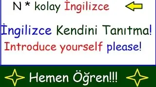 İngilizce Kendini  Tanıtmanın En kolay yolu - Tanışma soruları introduce yourself in English