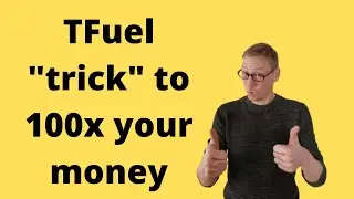Theta Fuel (TFuel) could 100x your money if you do this...