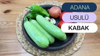 ADANALILARIN EFSANE Kabak Yemeği Bir Sebze Ancak Bu Kadar Lezzetli Olur /Adana usulü Kabak Yemeği