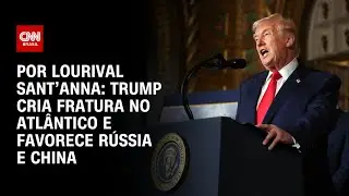 Análise: Trump cria fratura no Atlântico e favorece Rússia e China | CNN PRIME TIME