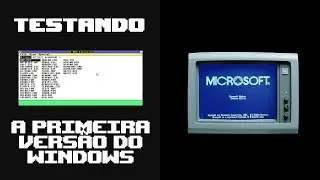 Testando a primeira versão do Windows