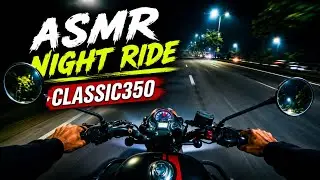 ASMR NIGHT RIDE | ENGINE SOUND ONLY | ROYAL ENFIELD CLASSIC350 [ 4K ]