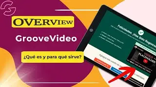 Groovefunnels. GrooveVideo en Espa&ntilde;ol - Qu&eacute; es y para que sirve