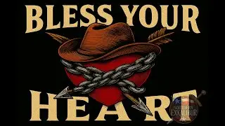 Southern Exkalibur - Bless Your Heart (Official Song)