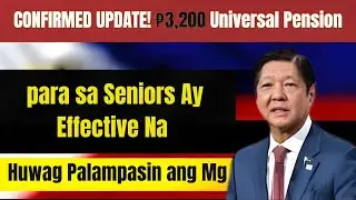 CONFIRMED UPDATE! ₱3,200 Universal Pension para sa Seniors Ay Effective Na &mdash; Huwag Palampasin ang Mg