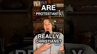 ARE PROTESTANTS CHRISTIANS?? #christian #jesuslovesyou #protestant #catholic #theology #church
