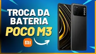 COMO TROCAR A BATERIA DO XIAOMI POCO M3 PASSO A PASSO, RÁPIDO E FÁCIL!