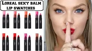 LOREAL SEXY BALM | LIP SWATCHES