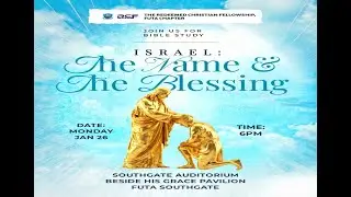 ISRAEL: THE NAME AND THE BLESSING || BIBLE STUDY || 26 JANUARY 2026