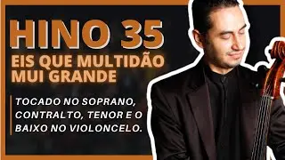HINO 35 CCB - Eis Que Multidão Mui Grande | Baixo, Tenor, Contralto e Soprano oitavado - Boaz Cello